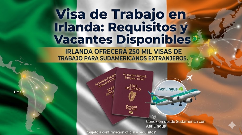 📰 Visa de Trabajo en Irlanda: Requisitos y Vacantes Disponibles para Extranjeros en 2026