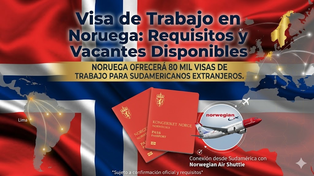 📰 Visa de Trabajo en Noruega: Cómo Postular y Requisitos para Extranjeros en 2026